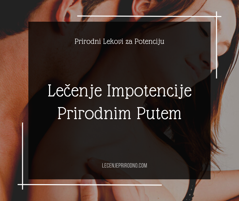 lecenje impotencije prirodnim putem