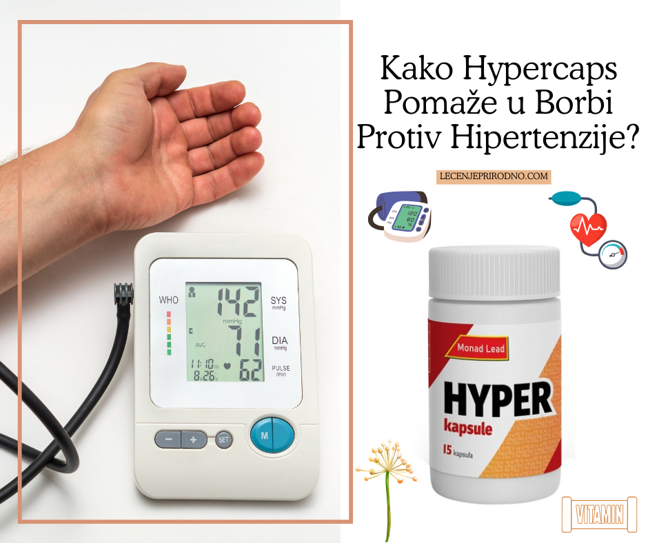 kako Hypercaps pomaže u borbi protiv hipertenzije