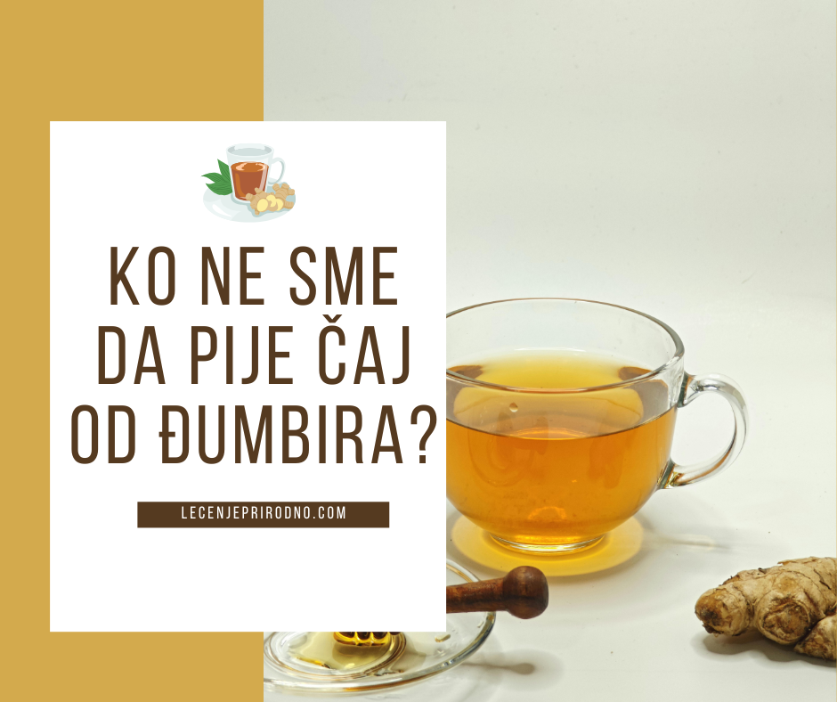 ko ne sme da pije caj od djumbira
