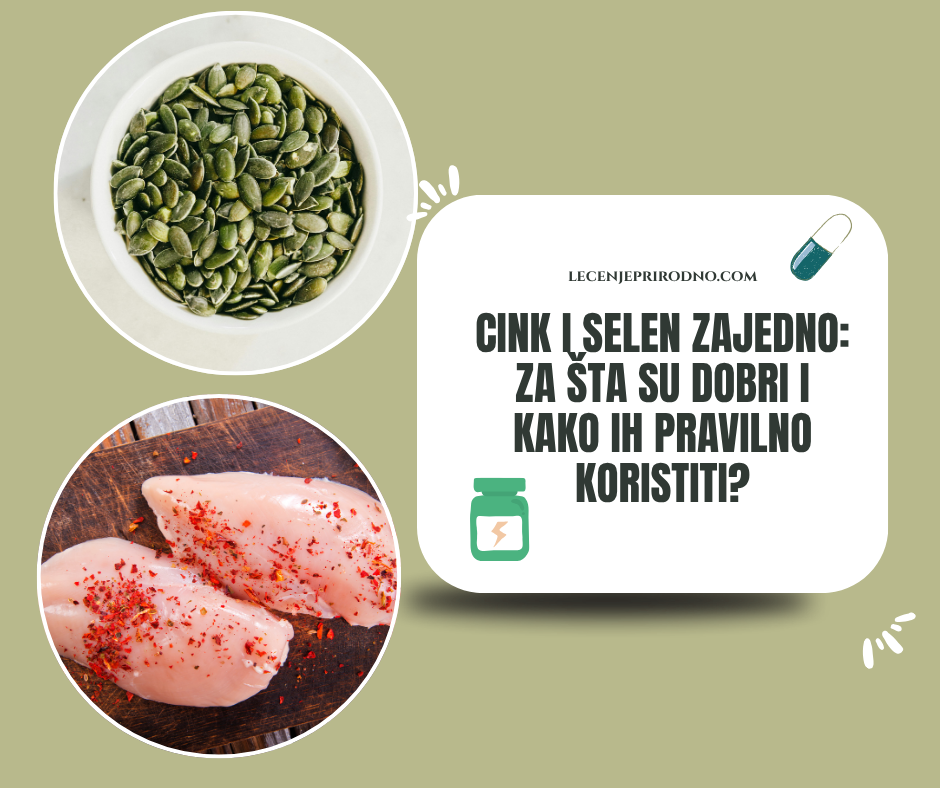 cink i selen zajedno za šta su dobri